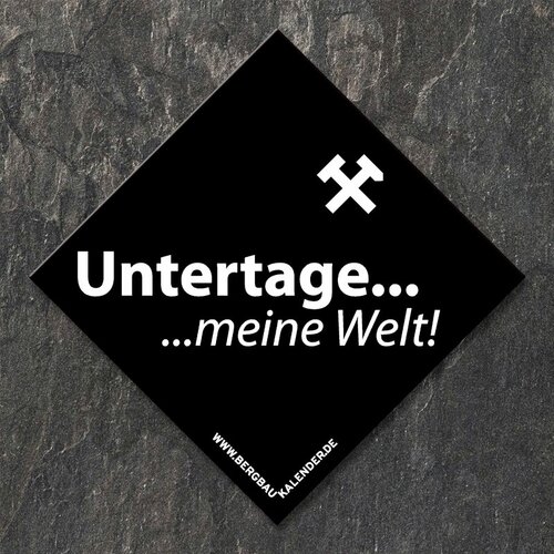 schwarz-weier Bergbau-Aufkleber "Untertage - meine Welt!" mit Schlgel & Eisen
